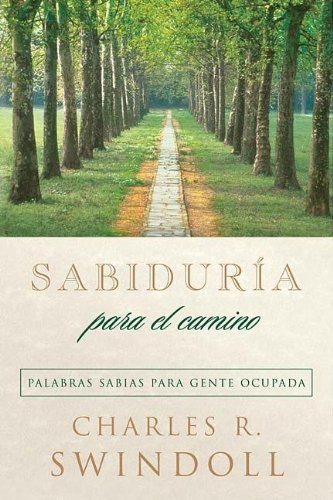 Sabiduria para el camino/ Wisdom for the Way (Spanish Edition),Used