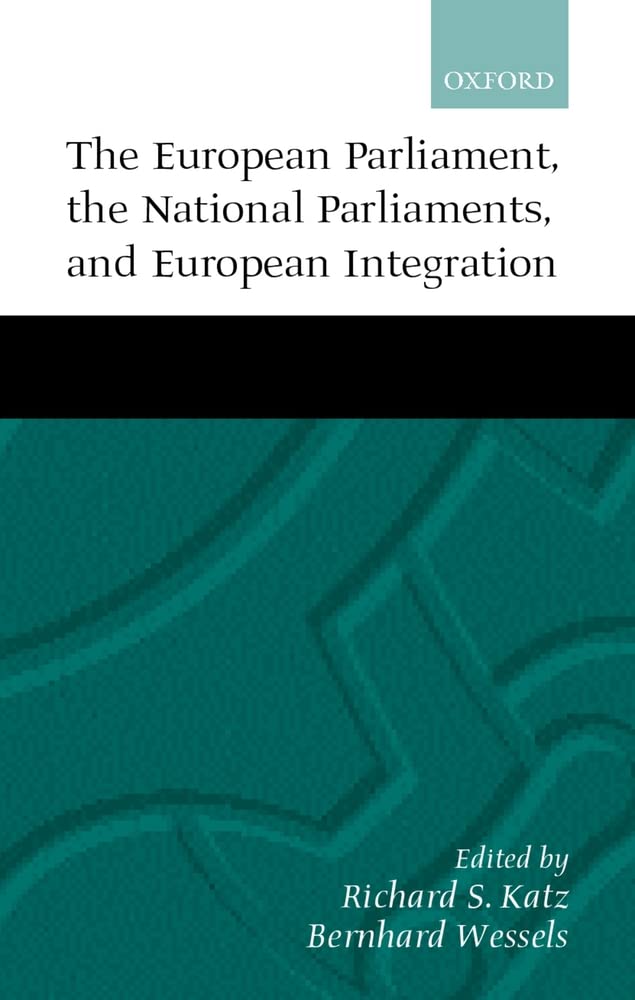 The European Parliament, the National Parliaments, and European Integration,Used