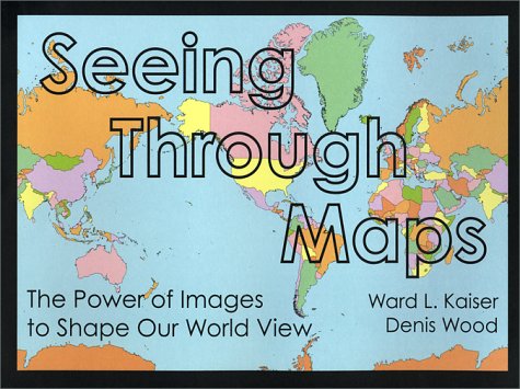 Seeing Through Maps: The Power Of Images To Shape Our World View,Used