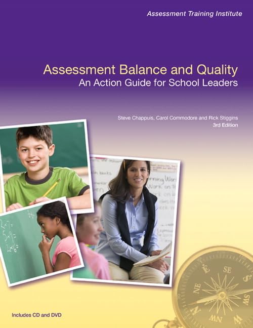 Assessment Balance and Quality: An Action Guide for School Leaders (3rd Edition) (Assessment Training Institute, Inc.),New