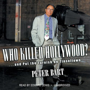 Who Killed Hollywood?: And Put the Tarnish on Tinseltown,Used