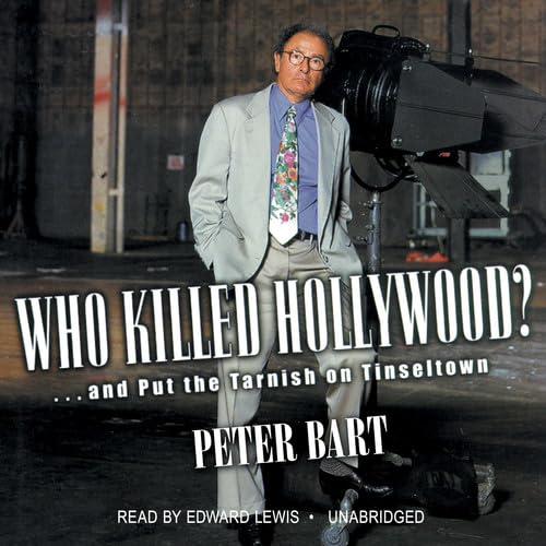 Who Killed Hollywood?: And Put the Tarnish on Tinseltown,Used