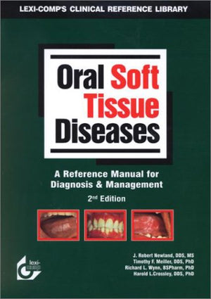 Oral Soft Tissue Diseases: A Reference Manual For Diagnosis And Management