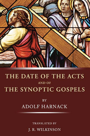 The Date Of The Acts And The Synoptic Gospels,Used