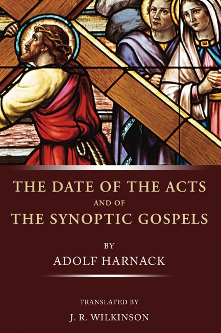The Date Of The Acts And The Synoptic Gospels,Used