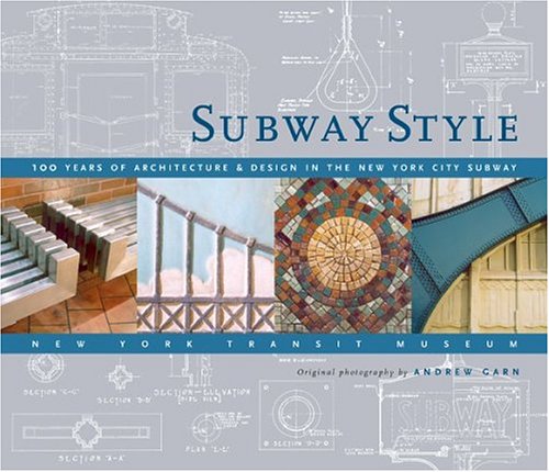 Subway Style: 100 Years of Architecture & Design in the New York City Subway,Used
