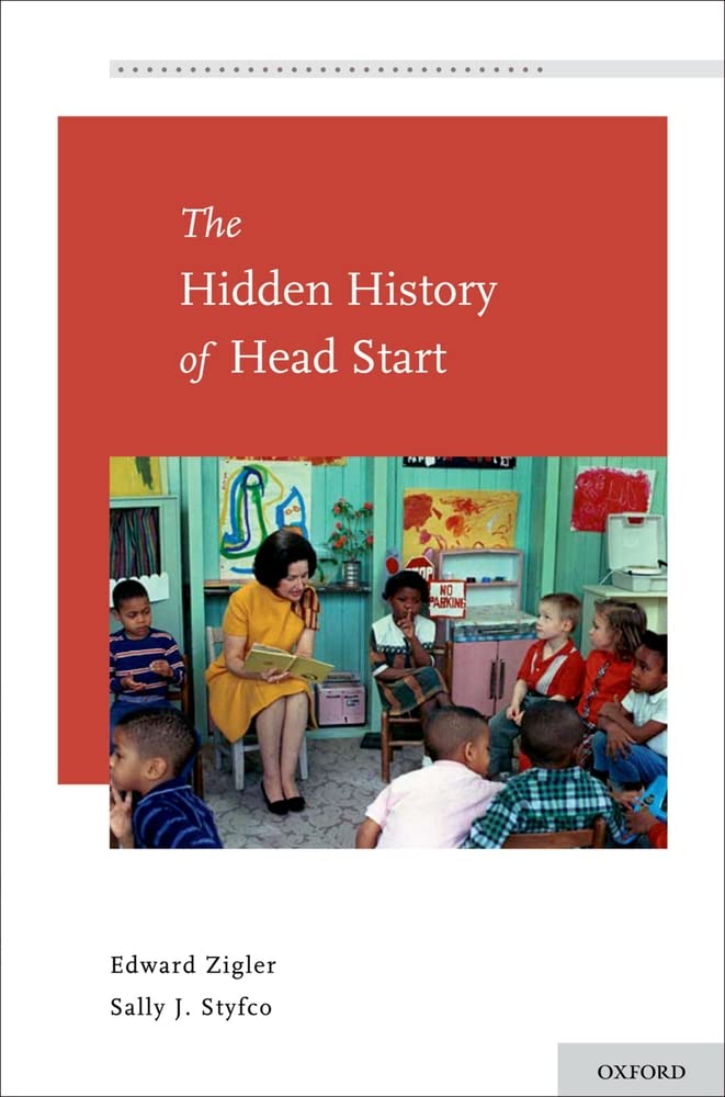 The Hidden History of Head Start (Development at Risk Series),New