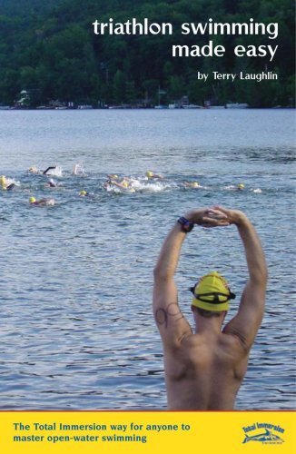 Triathlon Swimming Made Easy: The Total Immersion Way for Anyone to Master OpenWater Swimming,New