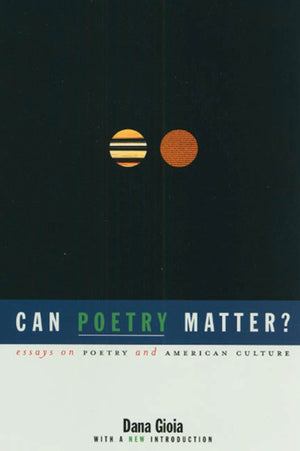 Can Poetry Matter?: Essays on Poetry and American Culture,Used
