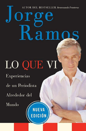 Lo Que Vi: Experiencias de un periodista alrededor del mundo (Spanish Edition),Used