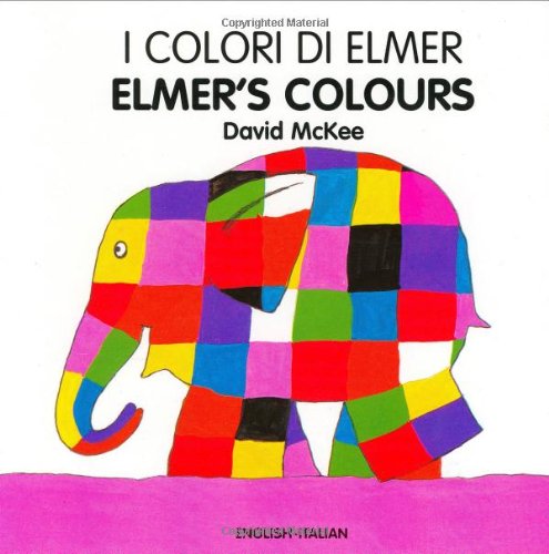 Elmer's Colours (EnglishItalian) (Elmer series),Used