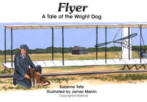 Flyer: A Tale of the Wright Dog (No. 5 in Suzanne Tate's History Series),Used