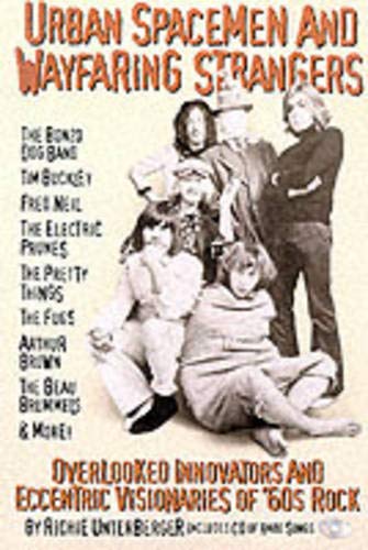 Urban Spacemen and Wayfaring Strangers: Overlooked Innovators and Eccentric Visionaries of '60s Rock,New