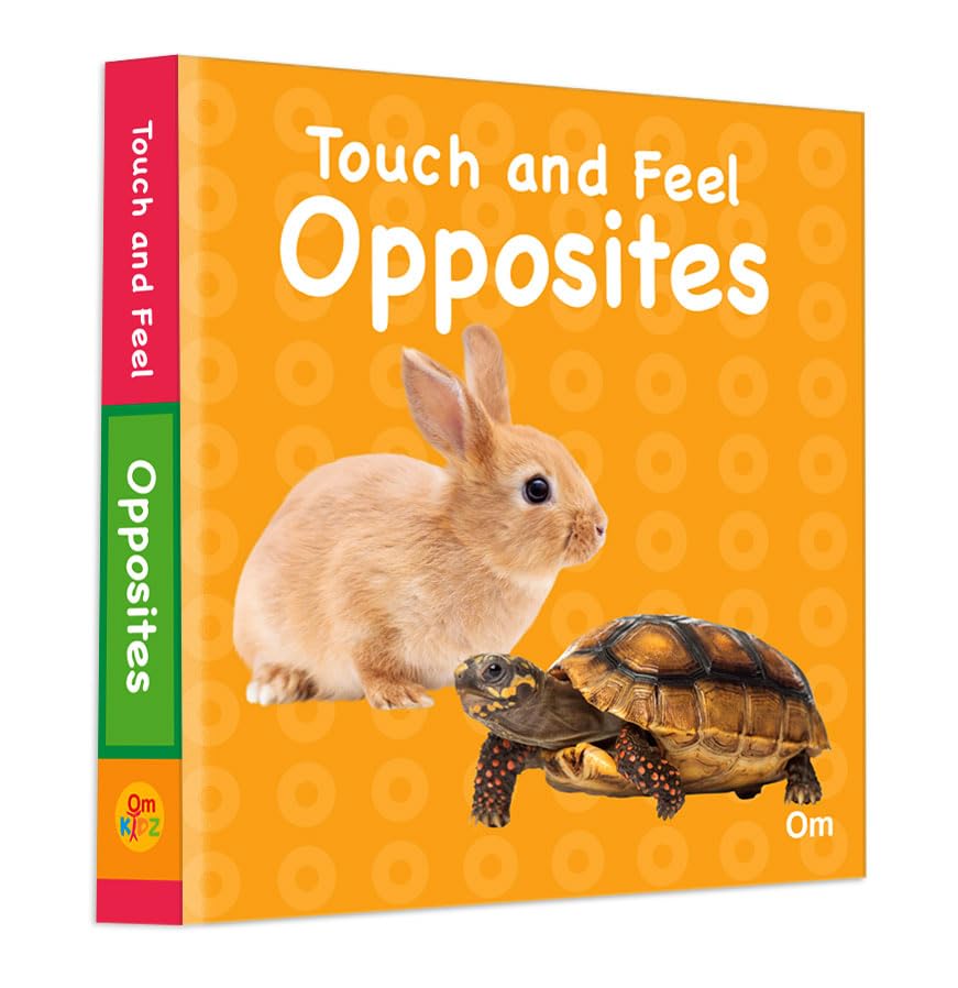 Opposites Touch And Feel Board Book For Children: Fun And Interactive Way To Learn Opposites With Touch | Engaging Touch And Feel Elements | Sensory Learning Book For Babies