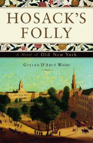 Hosack's Folly: A Novel of Old New York,Used