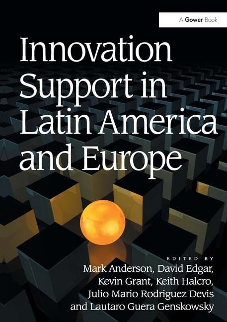 Innovation Support in Latin America and Europe: Theory, Practice and Policy in Innovation and Innovation Systems,Used