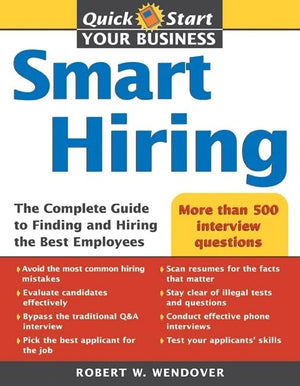 Smart Hiring: The Complete Guide to Finding and Hiring the Best Employees (Quick Start Your Business),Used