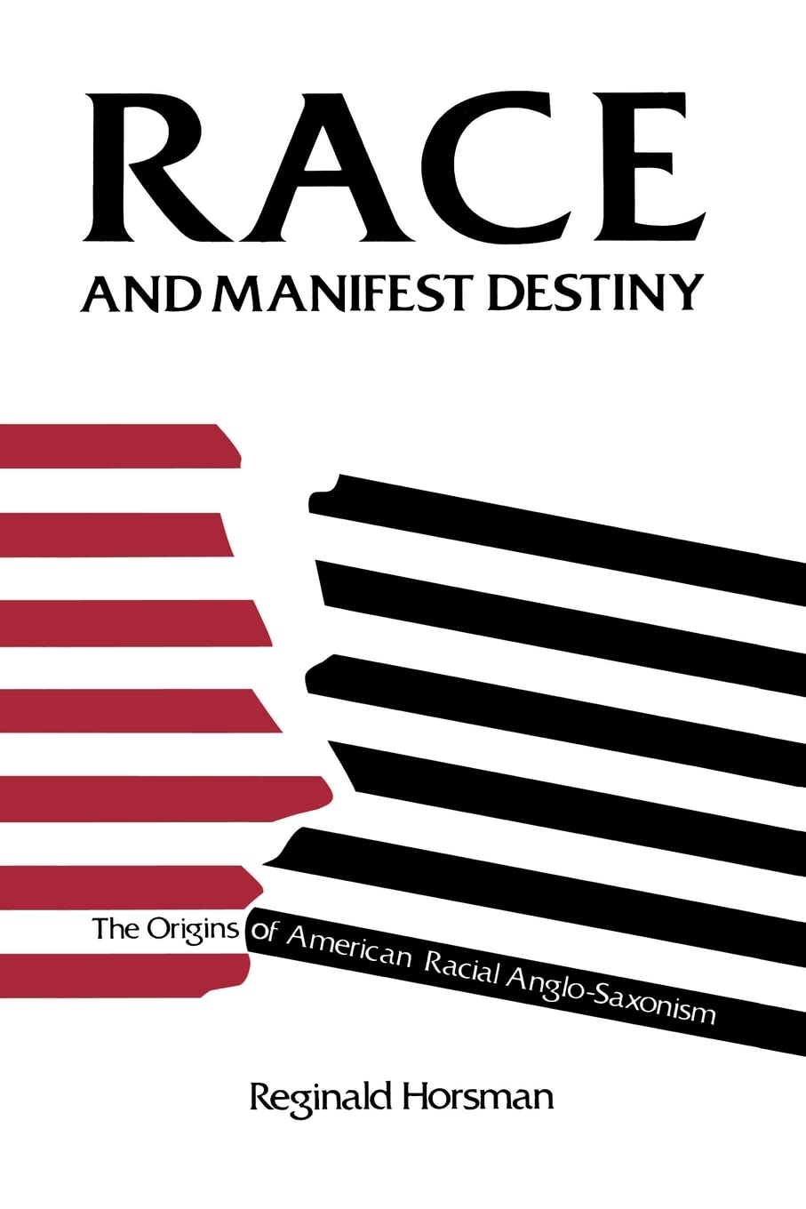 Race And Manifest Destiny: Origins Of American Racial Anglosaxonism