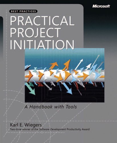 Practical Project Initiation: A Handbook with Tools (Best Practices),New
