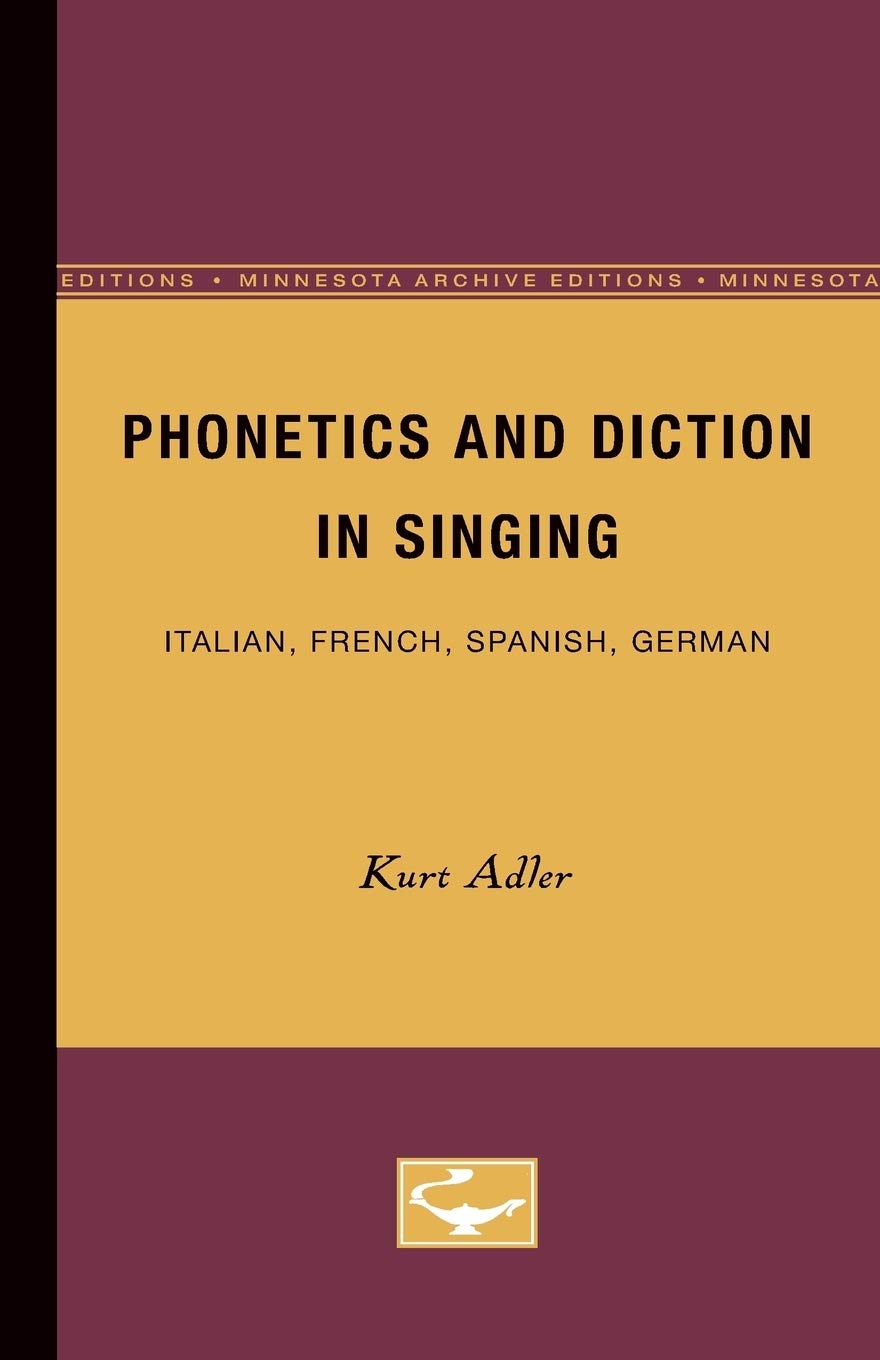 Phonetics and Diction in Singing: Italian, French, Spanish, German,Used