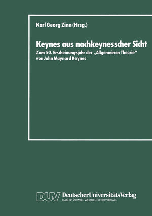 Keynes aus nachkeynesscher Sicht: Zum 50. Erscheinungsjahr der Allgemeinen Theorie von John Maynard Keynes (German Edition),Used