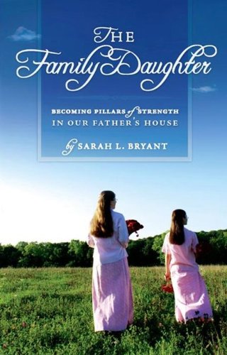The Family Daughter Becoming Pillars of Strength in Our Father's House,Used