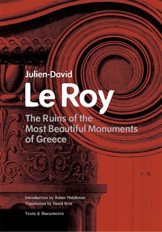 The Ruins of the Most Beautiful Monuments of Greece (Texts & Documents),Used