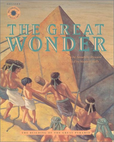 The Great Wonder: The Building of the Great Pyramid (Smithsonian Odyssey),Used
