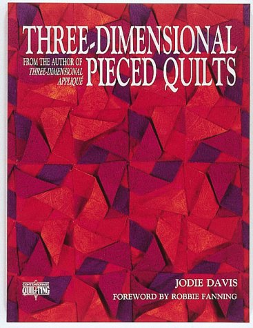 Threedimensional Pieced Quilts (Contemporary Quilting Series)