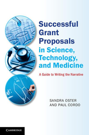 Successful Grant Proposals in Science, Technology, and Medicine: A Guide to Writing the Narrative,Used