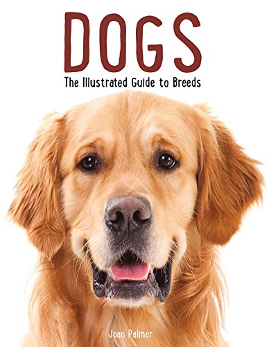 Dogs: The Illustrated Guide To Breeds