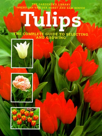 Tulips: The Complete Guide to Selecting and Growing (Gardener's Library (Firefly Books)),Used