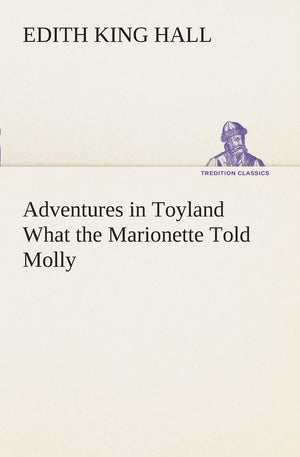 Adventures in Toyland What the Marionette Told Molly,Used