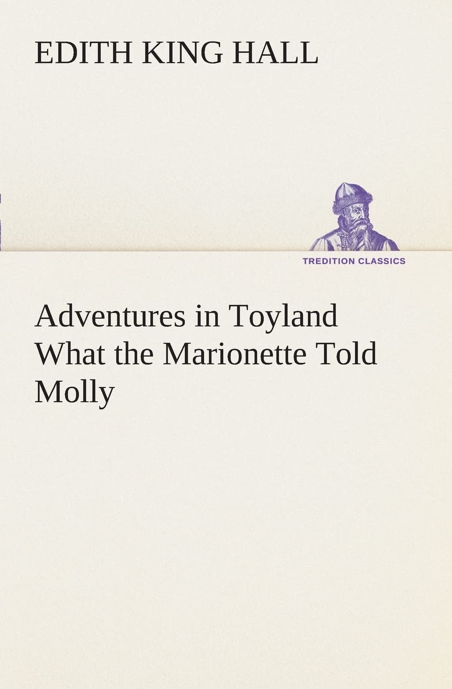 Adventures in Toyland What the Marionette Told Molly,Used