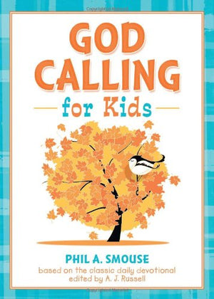 God Calling for Kids: Based on the classic devotional edited by A. J. Russell,Used