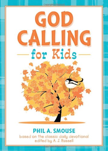 God Calling for Kids: Based on the classic devotional edited by A. J. Russell,Used