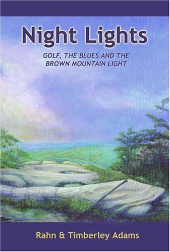 Night Lights: Golf, the Blues, and the Brown Mountain Light,Used