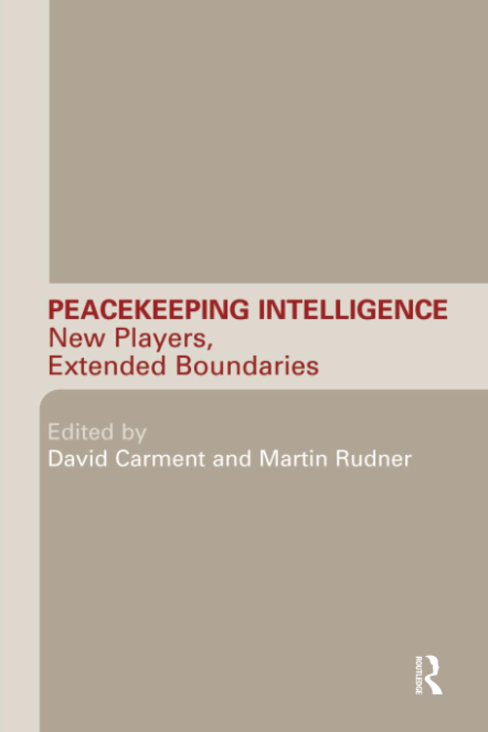Peacekeeping Intelligence (Studies in Intelligence),Used