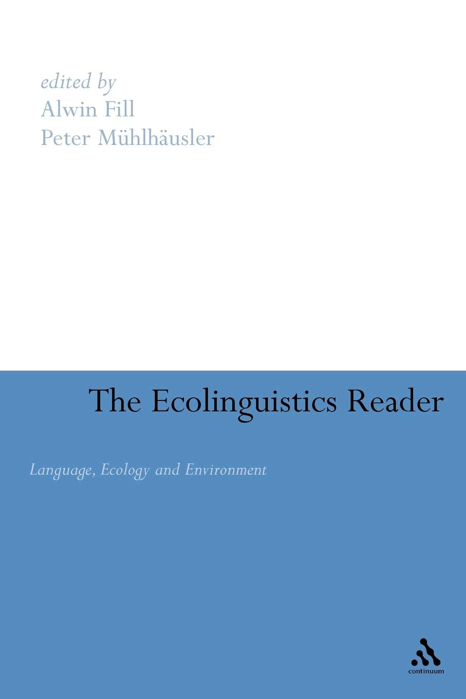 Ecolinguistics Reader: Language, Ecology And Environment,Used