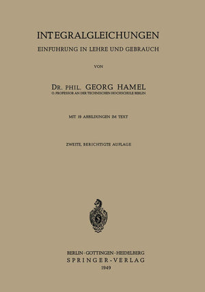 Integralgleichungen: Einfhrung In Lehre Und Gebrauch (German Edition),Used