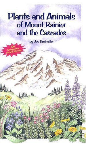 A Pocket Field Guide To The Plants And Animals Of Mount Rainier,Used
