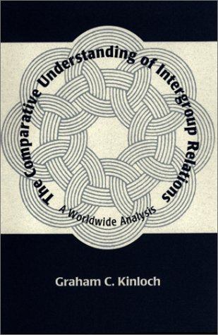 The Comparative Understanding Of Intergroup Relations: A Worldwide Analysis
