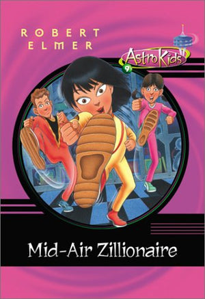 MidAir Zillionaire (AstroKids, Book 9),Used