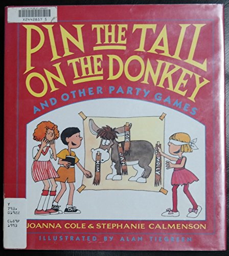 Pin the Tail on the Donkey: And Other Party Games