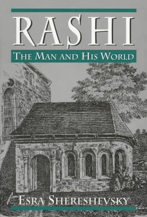 Rashi: The Man and His World