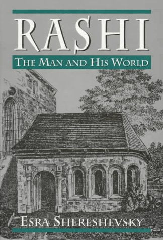 Rashi: The Man and His World