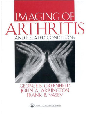 Imaging of Arthritis and Related Conditions: With Clinical Perspectives,Used