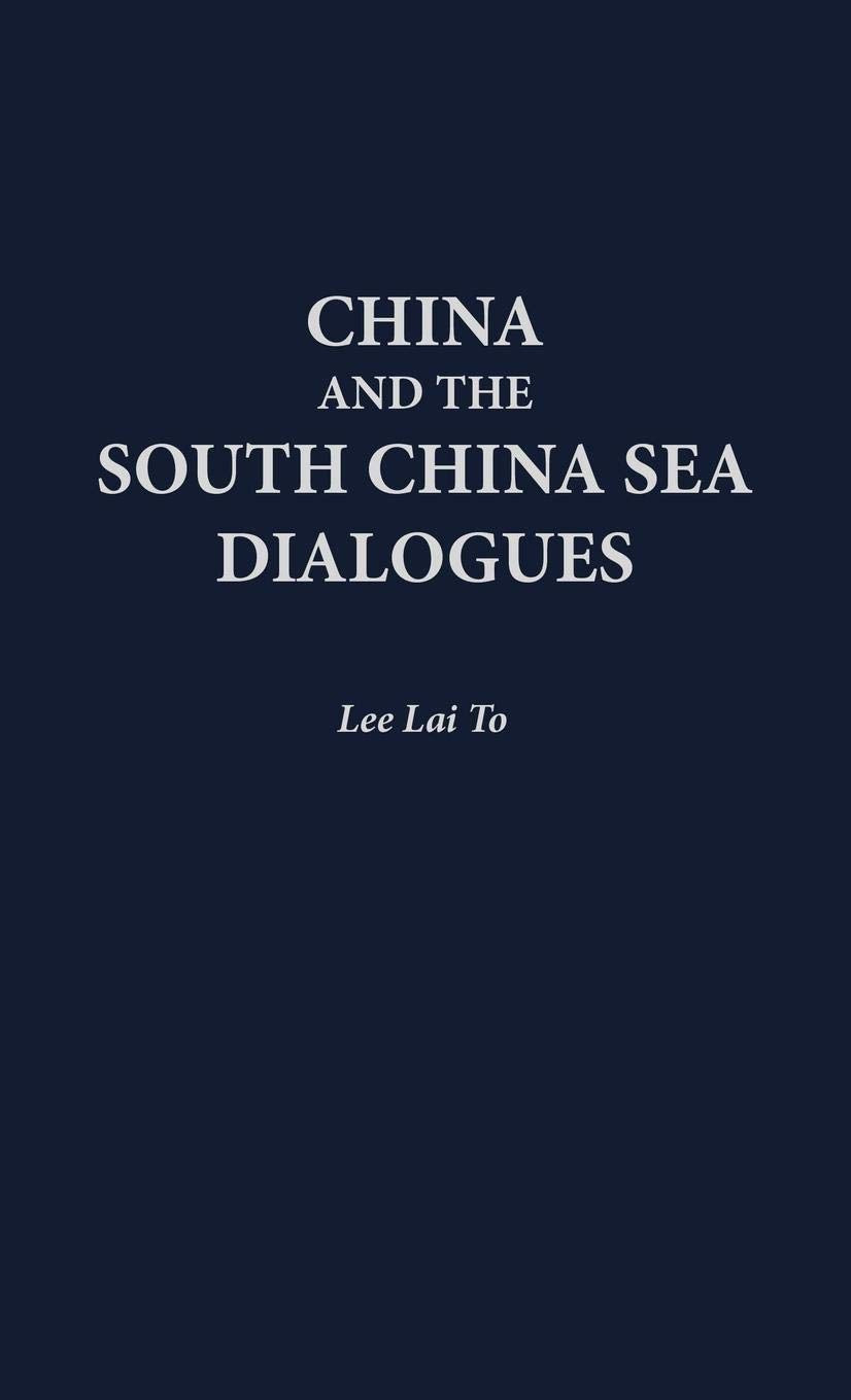 China And The South China Sea Dialogues,New