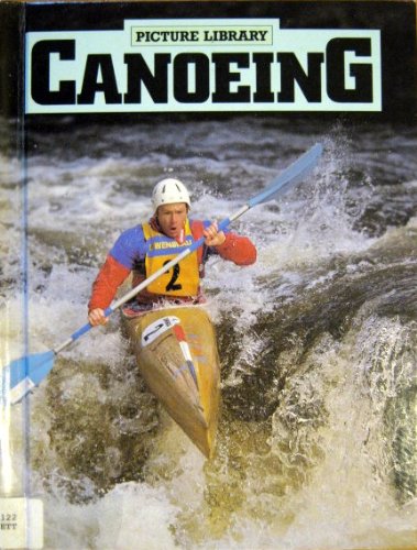 Canoeing (Picture Library Series)