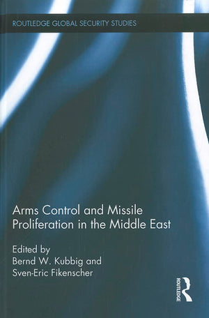 Arms Control And Missile Proliferation In The Middle East (Routledge Global Security Studies),Used